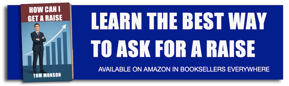 Learn how professional growth strategies and Tom Monson’s How Can I Get a Raise? can help you earn the salary you deserve.